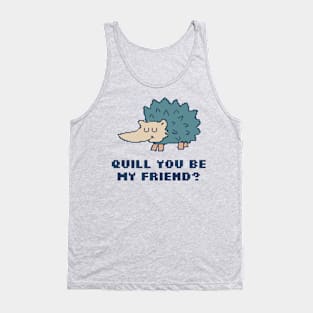 Quill You be My Friend? Tank Top